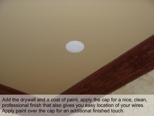 Add the drywall and a coat of paint, apply the cap for a nice, clean, professional finish that also gives you easy location of your wires. Apply paint over the cap for an additional finished touch.